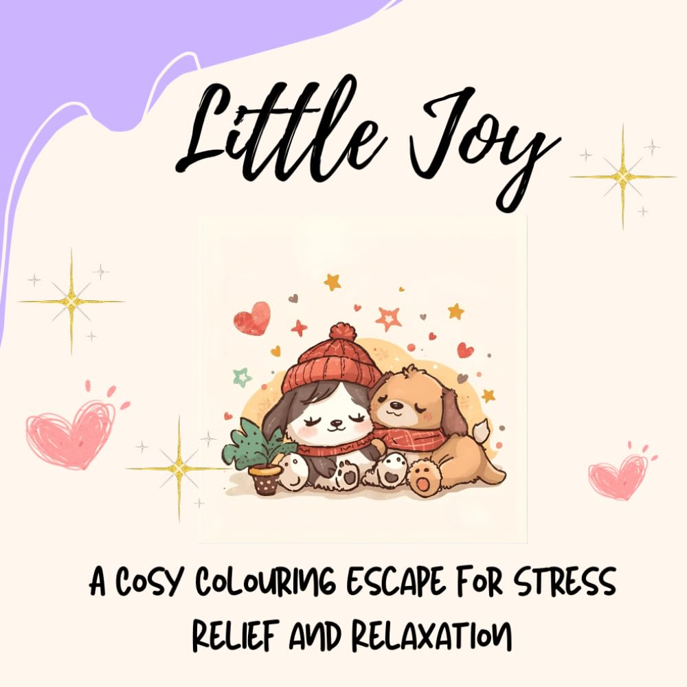 Little Joy: A Cosy Colouring Escape for Stress Relief and Relaxation