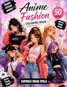 Fashion Anime Coloring Book Trendy Girls Edition: Unleash Your Creative Style with Modern Anime Beauties