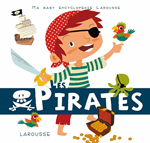 Télécharger Les pirates (Ma baby encyclopédie) PDF