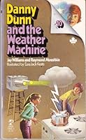 Danny Dunn and the Weather Machine 0671299662 Book Cover