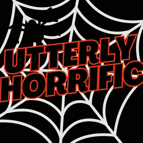 Utterly Horrific Podcast Podcast Por Utterly Horrific arte de portada