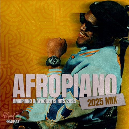 『AFROPIANO MIX 2025 (Afrobeats & Amapiano hits)』のカバーアート