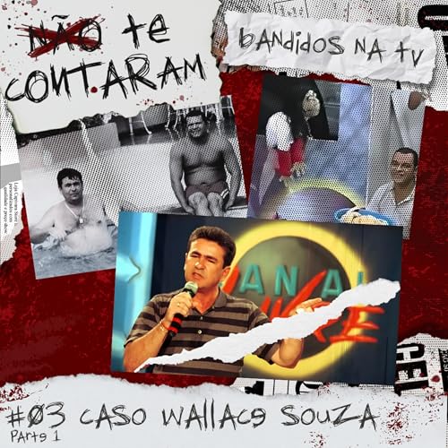 #03 &ndash; Bandidos na TV (com Klaus Aires) &ndash; Parte 1 copertina