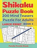 Shikaku Puzzle Book - 200 Mind Teasers Puzzle For Adults - Large Print - Book 3: logic games for adults - brain games book for adults