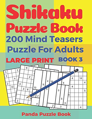 Shikaku Puzzle Book - 200 Mind Teasers Puzzle For Adults - Large Print - Book 3: logic games for adults - brain games book for adults