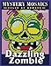Mystery Mosaics Color By Number Dazzling Zombie: : Pixel Art Coloring Book with Horror Zombies, Sugar Skulls, Zombie Plants, Color Quest Extreme ... for Stress Relief, Halloween & Christmas Gift