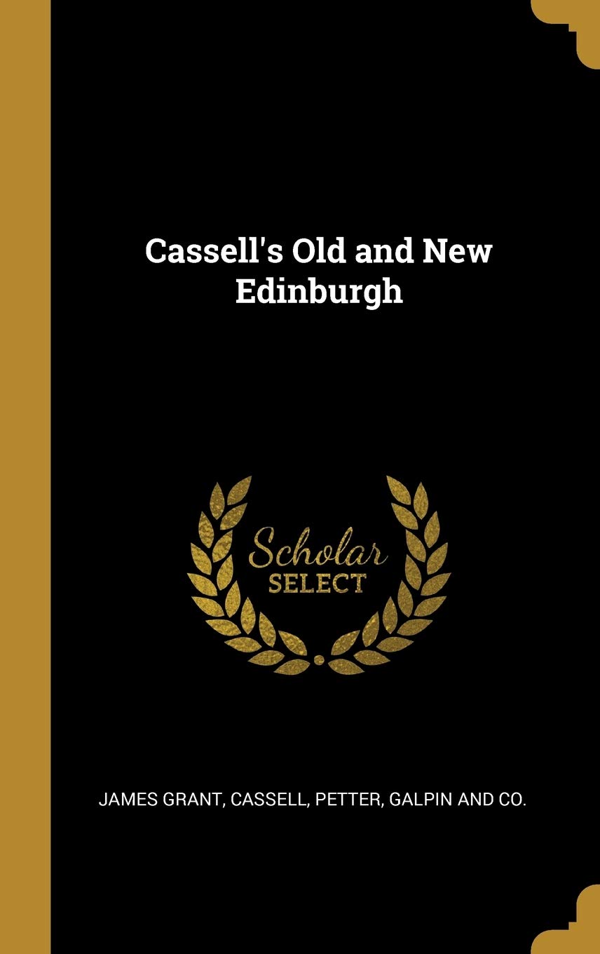 Cassell's Old and New Edinburgh