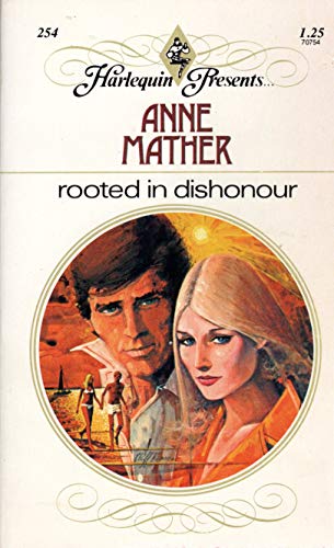 Rooted in Dishonour (Harlequin Presents) B0010S6A3W Book Cover