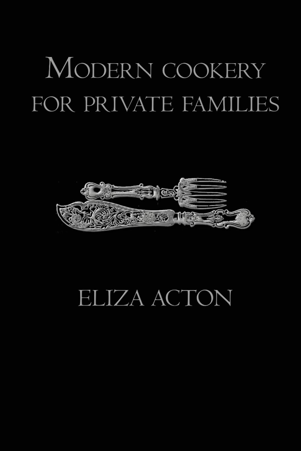 Modern cookery for private families