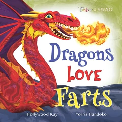 Dragons Love Farts: They're More Fun Than Tacos! Cover