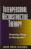 Interpersonal Reconstructive Therapy: Promoting Change in Nonresponders