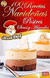 postres navideños thermomix  100 RECETAS NAVIDEÑAS - CUPCAKES, GALLETAS, BUDINES, PANETTONES Y POSTRES HÚMEDOS (Colección Santa Chef)