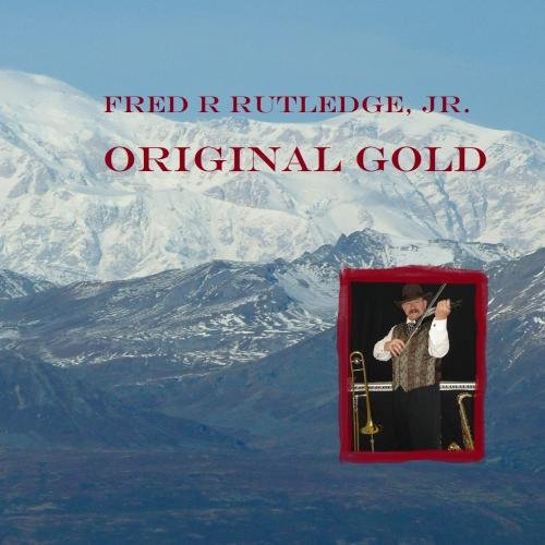 Fred Rutledge Amazon.com: Fred R. Rutledge, Jr. ORIGINAL GOLD: CDs & Vinyl