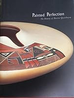 Painted Perfection: The Pottery of Dextra Quotskuyva B002BFR06O Book Cover