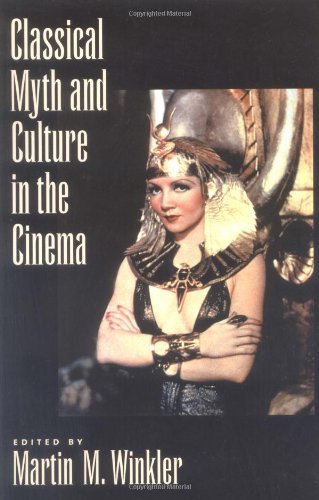 Classical Myth and Culture in the Cinema
