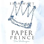 Paper Prince: Das Verlangen (Paper-Trilogie 2)