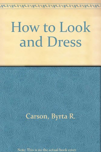How You Look and Dress.
