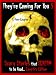 They're Coming For You 5: Scary Stories that Scream to be Read... Campfire Edition