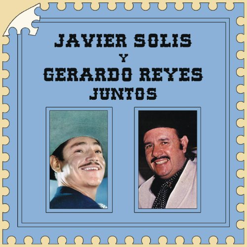 Javier Solís & Gerardo Reyes