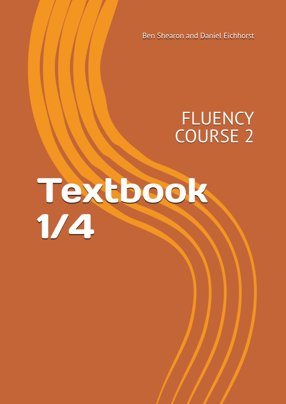 Textbook 1/4: FLUENCY COURSE 2 (The Fluency Course)