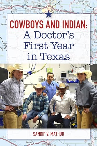 Cowboys and Indian: A Doctor's First Year in Texas