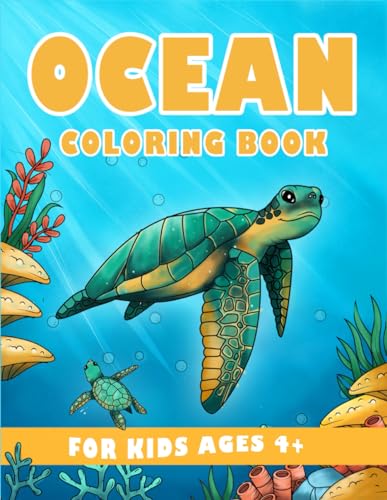 Ocean Coloring Book for Kids 4+: Sea Creature Coloring Book with Fun Facts. Under The Sea Animals. (Jelly Fish, Sharks, Dolphins, Sea Turtles, & Many More).