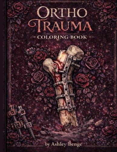 Ortho Trauma in Bloom: Fractures, Fixation, and Florals for Medical Minds