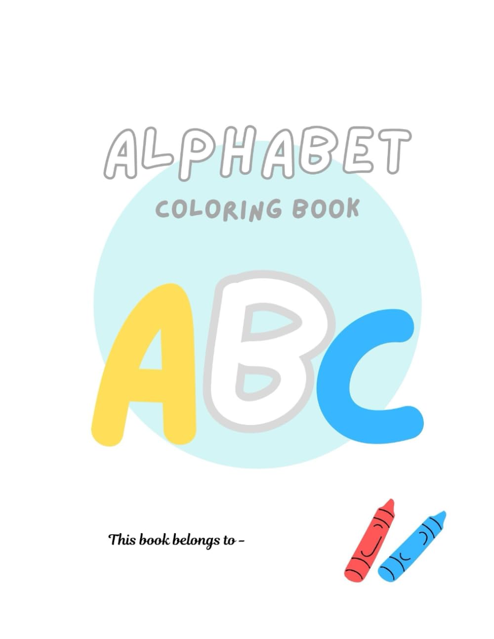 ABC Coloring Book for Kids: Fun Alphabet Learning | Preschool Letter Learning and Coloring Activity Book