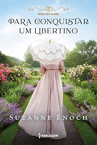 Para conquistar um libertino: (Receba esta aliança Livro 1)