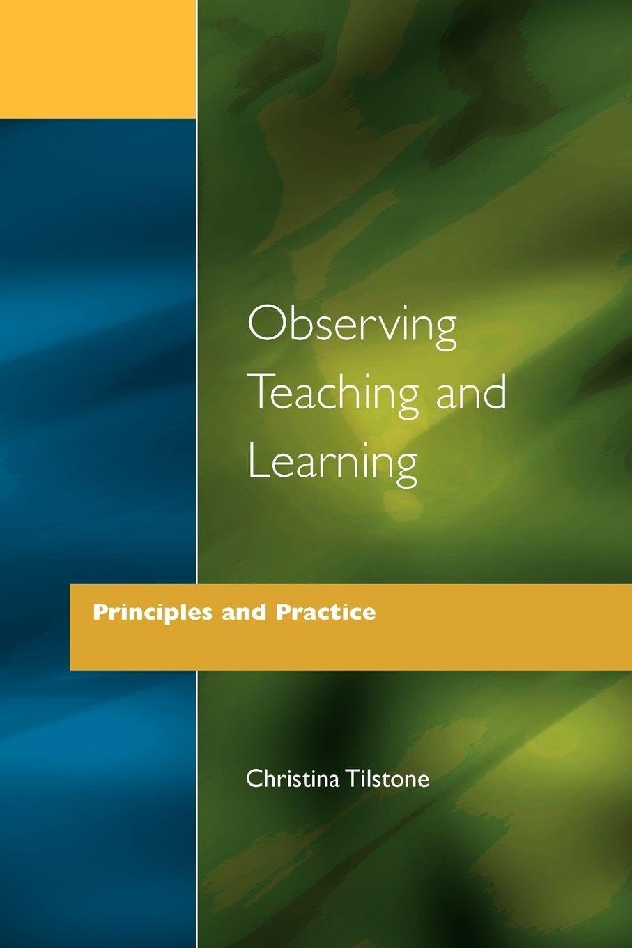 Observing Teaching and Learning: Principles and Practice
