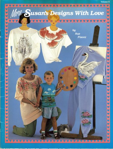 More Susan's Designs With Love (Susan's Designs with Love, 2)