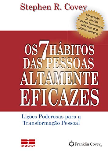 Os 7 Hábitos das Pessoas Altamente Eficazes: Lições poderosas par...