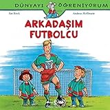 Arkadasim Futbolcu: Dünyayi Ögreniyorum - Andreas Hoffmann 