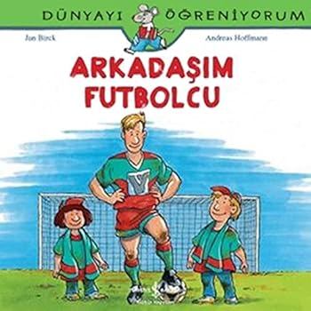 Paperback Dunyayi Ogreniyorum - Arkadasim Futbolcu [Turkish] Book