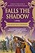Falls the Shadow: A Novel (Welsh Princes Trilogy, 2)