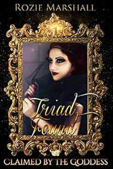 Triad Found - Book #1 of the Claimed by the Goddess