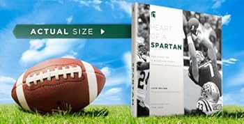 Hardcover Heart Of A Spartan: The Story of a Michigan State Football Renaissance Book