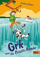 Grk und die Pelotti-Bande 3407741987 Book Cover