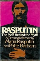 Rasputin: The Man Behind the Myth 0446938785 Book Cover