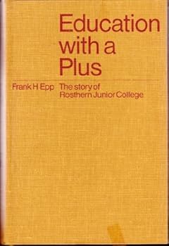 Hardcover Education with a plus: The story of Rosthern Junior College Book