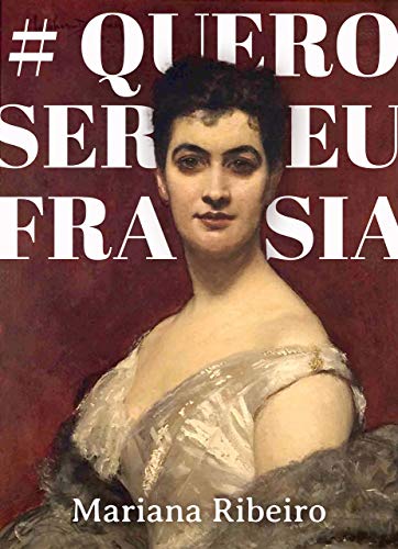 #QUEROSEREUFRASIA