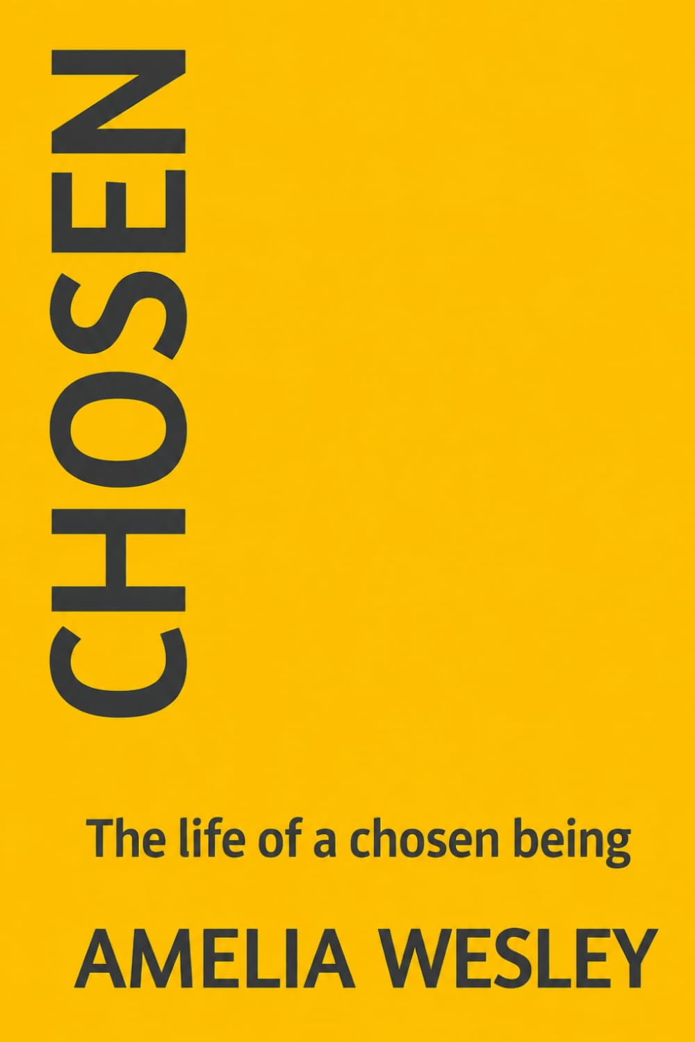 Chosen: The life of a chosen being