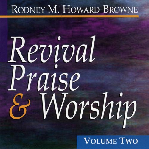 Revival Praise And Worship, Vol. 2. by Rodney Howard-Browne on Amazon ...