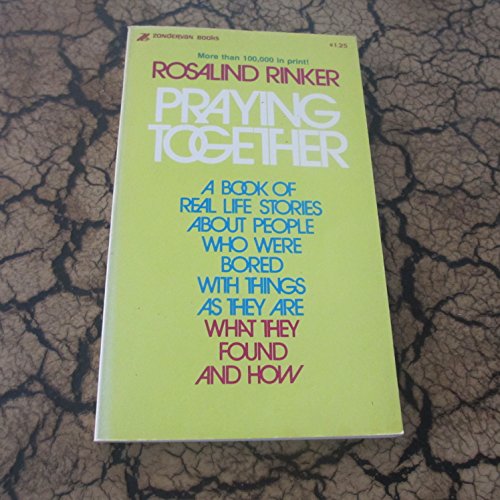 PRAYING TOGETHER (PAPERBACK) ~ BY ROSALIND RINKER B004E4YBOE Book Cover