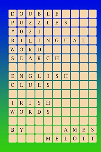 Double Puzzles #021 - Bilingual Word Search - English Clues - Irish Words (Irish Edition)