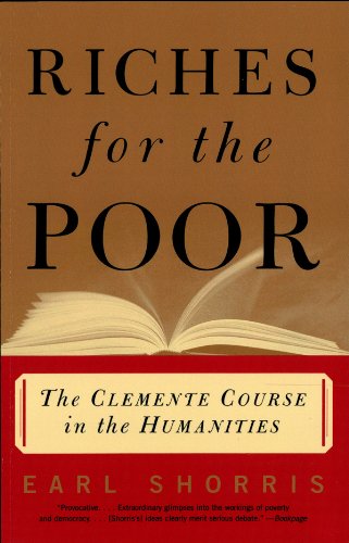 Riches for the Poor: The Clemente Course in the Humanities (English Edition)