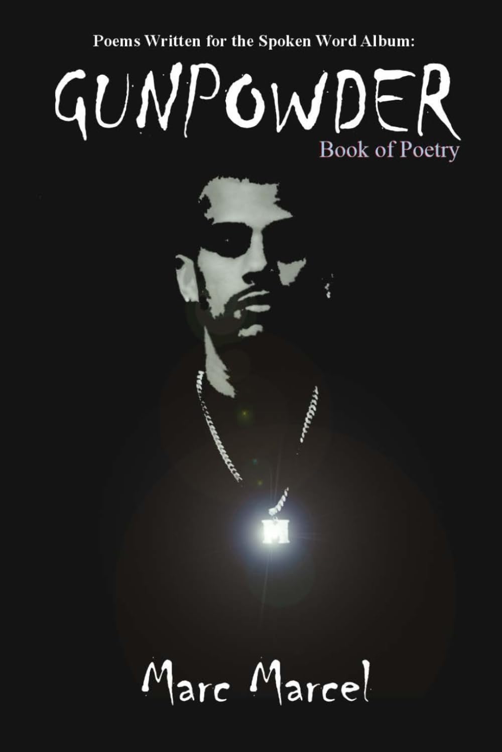 Gunpowder: Poems from Marc Marcel's Spoken Word Album