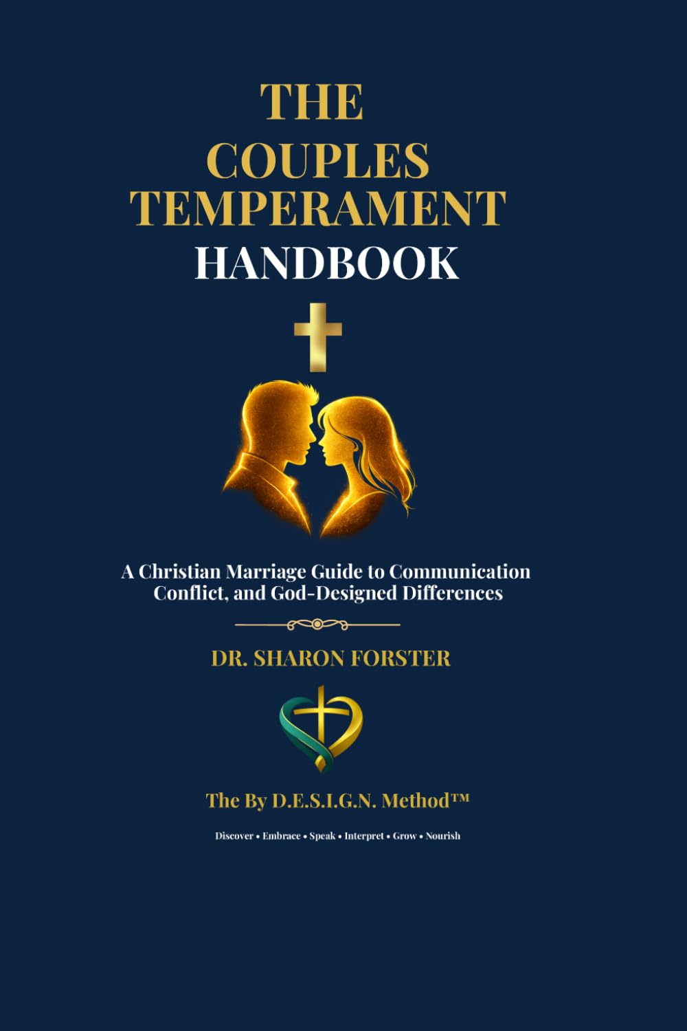 The Couples Temperament Handbook: A Christian Marriage Guide to Communication, Conflict, and God-Designed Differences (The By D.E.S.I.G.N. Method Series)