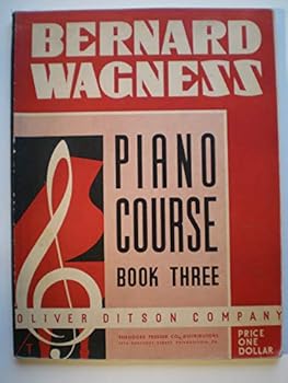 BERNARD WAGNESS * PIANO COURSE * BOOK THREE