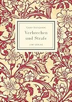 Fjodor Dostojewski: Verbrechen und Strafe. Vollständige Neuausgabe: Ins Deutsche übersetzt von Alexander Eliasberg (German Edition) 3753804118 Book Cover